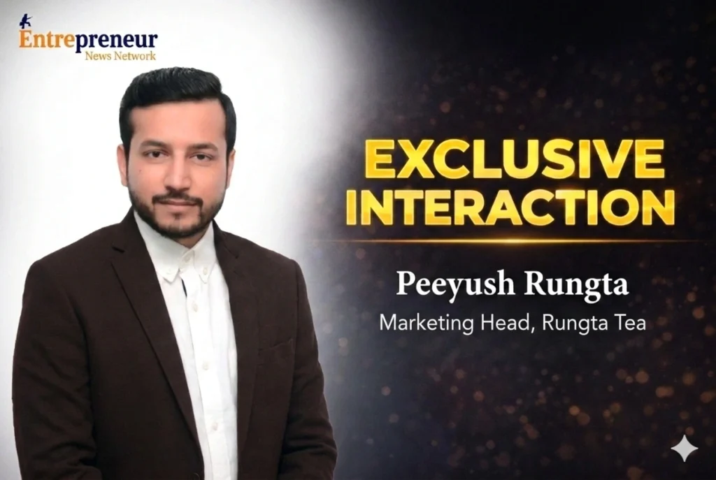 Peeyush Rungta, Marketing Head, Rungta Tea