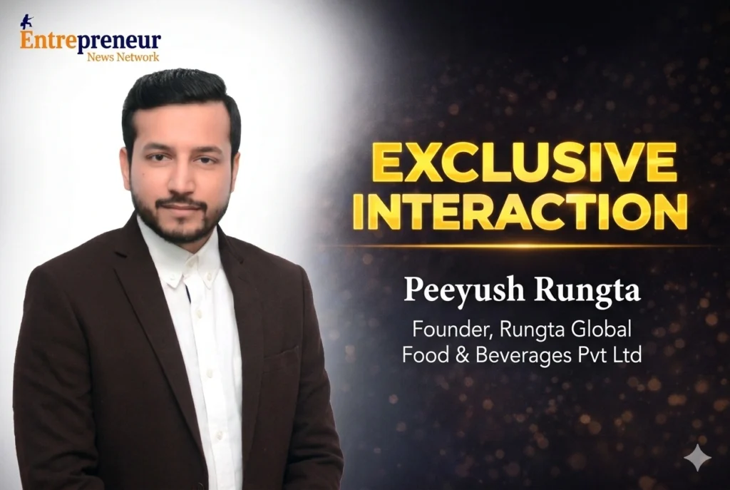 Peeyush Rungta, Founder of Rungta Global Food & Beverages
