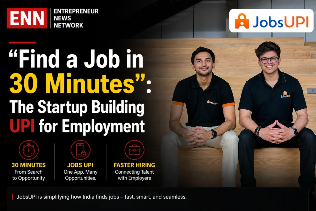 JobsUPI Founders Story: How Shrey Bansal & Shubham Periwal Are Building “UPI for Jobs” in India