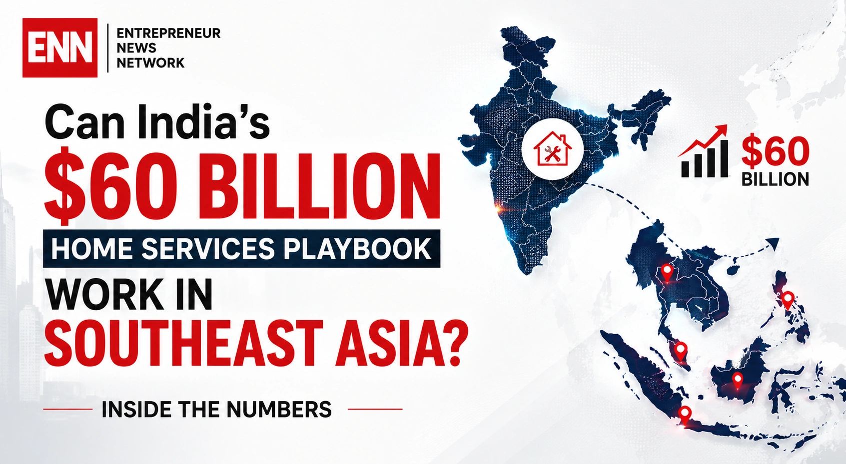 Can India's $60 Billion Home Services Playbook Work in Southeast Asia