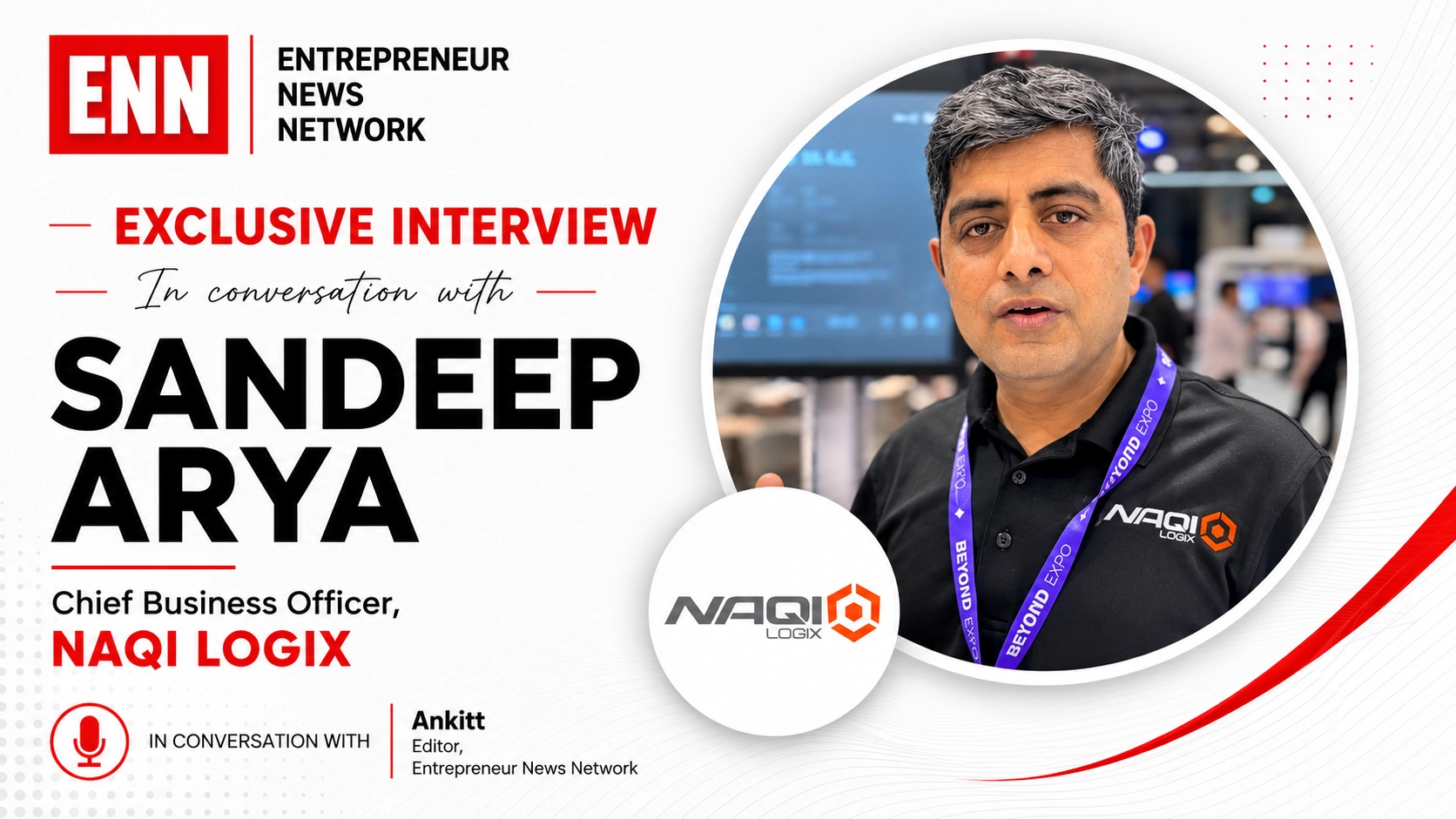 ENN Exclusive Interview with Sandeep Arya, CBO, Naqi Logix